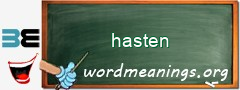 WordMeaning blackboard for hasten